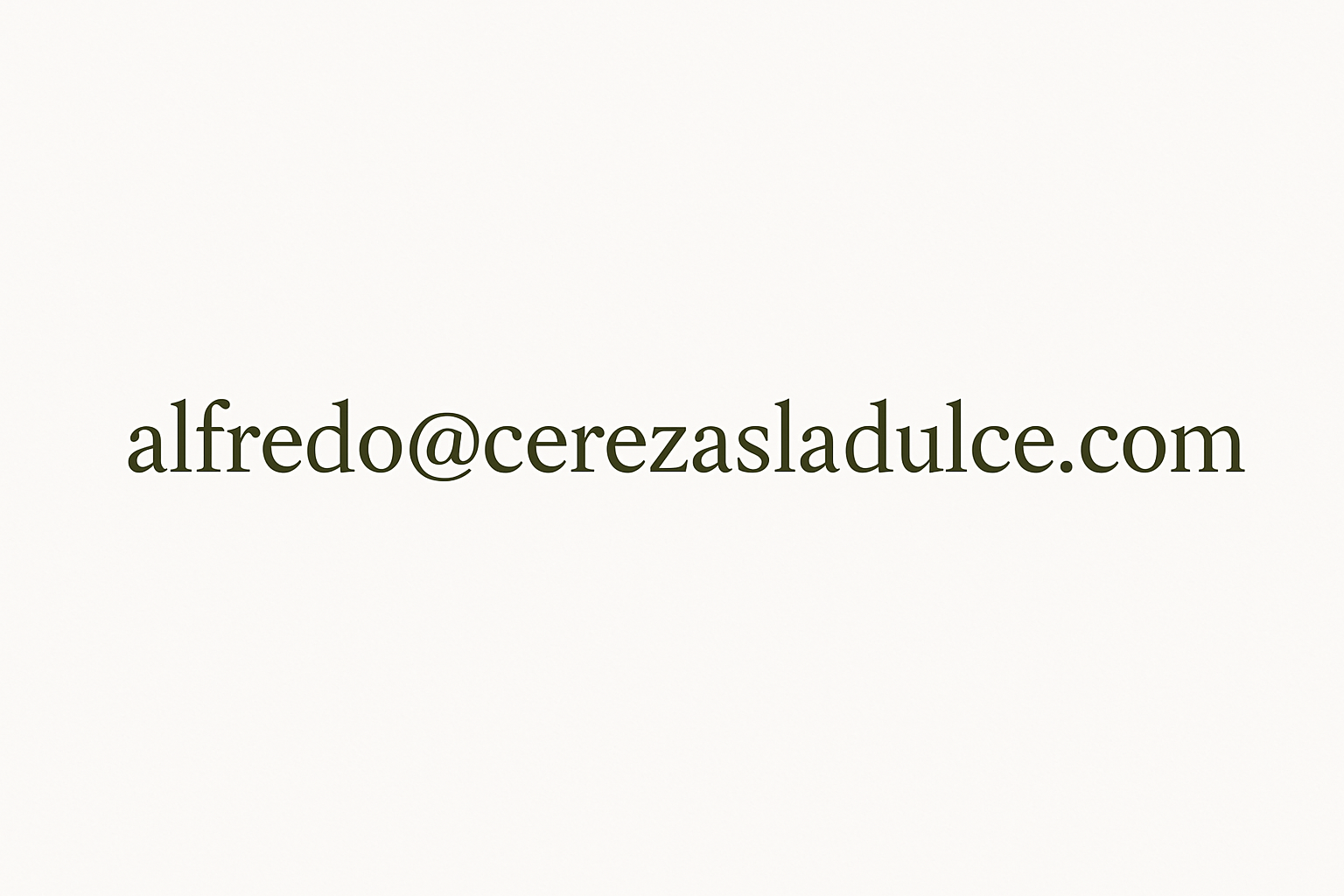 Email: alfredo@cerezasladulce.com